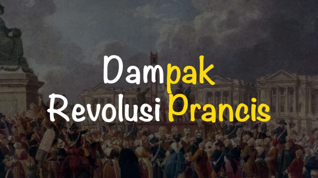Dampak Revolusi Terhadap Politik Prancis: Transformasi Zaman 